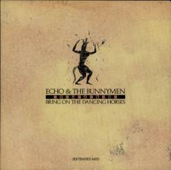 Echo And The Bunnymen : Bring on the Dancing Horses